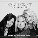 Point of Grace, Turn Your Eyes (Songs We Love, Songs You Know) Volume II mp3