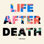 tobyMac, Life After Death mp3