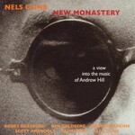 Nels Cline, New Monastery: A View Into the Music of Andrew Hill