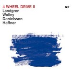 Landgren, Wollny, Danielsson, Haffner, 4 Wheel Drive II