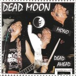 Dead Moon, Dead Ahead
