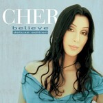 Cher, Believe (25th Anniversary Deluxe Edition)