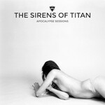 The Sirens of Titan, Apocalypse Sessions
