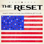 Macy Gray & The California Jet Club, The Reset