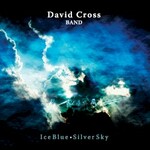 David Cross Band, Ice Blue, Silver Sky
