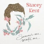 Stacey Kent, Summer Me, Winter Me