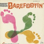 Robert Parker, Barefootin'