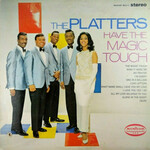 The Platters, Have The Magic Touch
