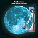 Tim Bowness, Songs from the Ghost Light mp3