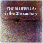 The Bluebells, In the 21st Century