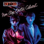 Soft Cell, Non-Stop Erotic Cabaret (Deluxe Edition)