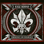 Rage Behind, Eminence Or Disgrace
