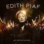 Edith Piaf & Legendis Orchestra, Symphonique