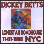 Dickey Betts,  Live At Lone Star Roadhouse