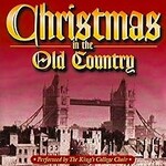 King's College Choir, Christmas In The Old Country mp3