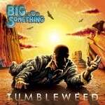 Big Something, Tumbleweed