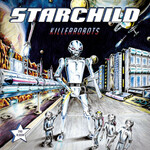 Starchild, Killerrobots