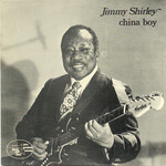 Jimmy Shirley, China Boy