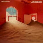 Tame Impala, The Slow Rush B-Sides & Remixes