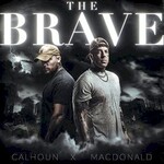 Tom MacDonald & Adam Calhoun, The Brave