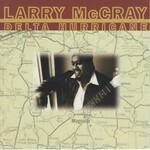 Larry McCray, Delta Hurricane