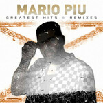 Mario Piu, Greatest Hits & Remixes mp3