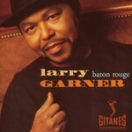 Larry Garner, Baton Rouge