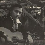 Waylon Jennings, Singer of Sad Songs