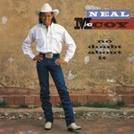 Neal McCoy, No Doubt About It