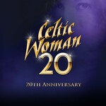 Celtic Woman, 20 (20th Anniversary) mp3