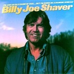 Billy Joe Shaver, I'm Just an Old Chunk of Coal...But I'm Gonna Be a Diamond Someday