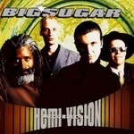 Big Sugar, Hemi-Vision