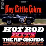 The Rip Chords, Hey Little Cobra And Other Hot Rod Hits mp3