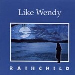 Like Wendy, Rainchild mp3