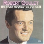 Robert Goulet, 16 Most Requested Songs