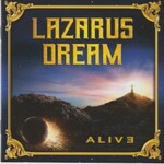Lazarus Dream, Alive