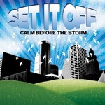 Set It Off, Calm Before the Storm