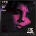 Jerry Butler, He Will Break Your Heart