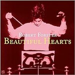 Robert Forster, Beautiful Hearts