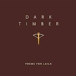 Poems for Laila, Dark Timber mp3