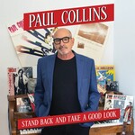Paul Collins, Stand Back and Take A Good Look
