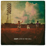Cast, Love Is The Call