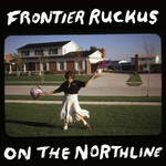 Frontier Ruckus, On the Northline mp3