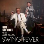 Rod Stewart, Swing Fever (with Jools Holland)