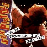 Sex Pistols, Live in Trondheim, 21st July 1977
