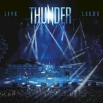 Thunder, Live at Leeds