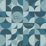 Lotte Kestner, Lost Songs