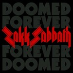 Zakk Sabbath, Doomed Forever Forever Doomed