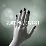 Black Nail Cabaret, Emerald City
