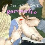 Slow Hollows, Romantic